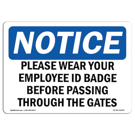 Signmission OSHA Sign, Wear Employment ID Badge Before Passing Gate, 14in X 10in Plastic, 14" W, 10" H, Lndscp OS-NS-P-1014-L-16899